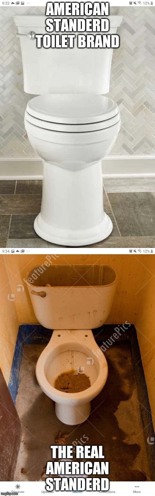 AMERICAN STANDERD TOILET BRAND; THE REAL AMERICAN STANDERD | image tagged in dirty,funny,good,funny meme,funny memes,meme | made w/ Imgflip meme maker