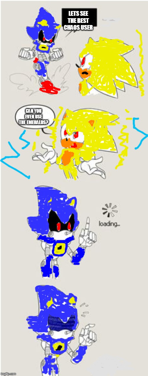 Super Sonic Vs Metal Sonic | LETS SEE THE BEST CHAOS USER; CAN YOU EVEN USE THE EMERALDS? | image tagged in sonic comic thingy | made w/ Imgflip meme maker