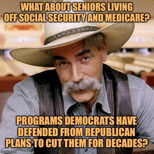 When they try to make some convoluted point linking abortion and “socialism” together. | WHAT ABOUT SENIORS LIVING OFF SOCIAL SECURITY AND MEDICARE? PROGRAMS DEMOCRATS HAVE DEFENDED FROM REPUBLICAN PLANS TO CUT THEM FOR DECADES? | image tagged in sarcasm cowboy,abortion,socialism,conservative logic,social security,medicare | made w/ Imgflip meme maker