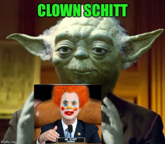 Yodaling | CLOWN SCHITT | image tagged in yodaling | made w/ Imgflip meme maker