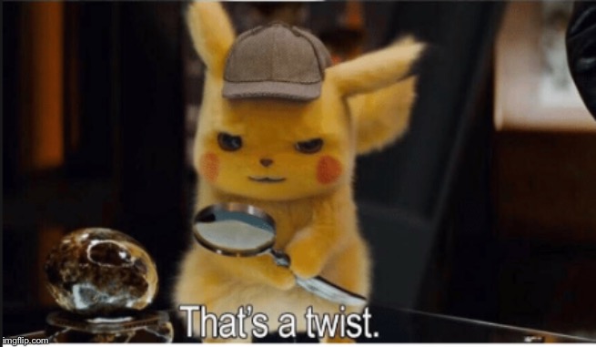 Thats a Twist | image tagged in thats a twist | made w/ Imgflip meme maker