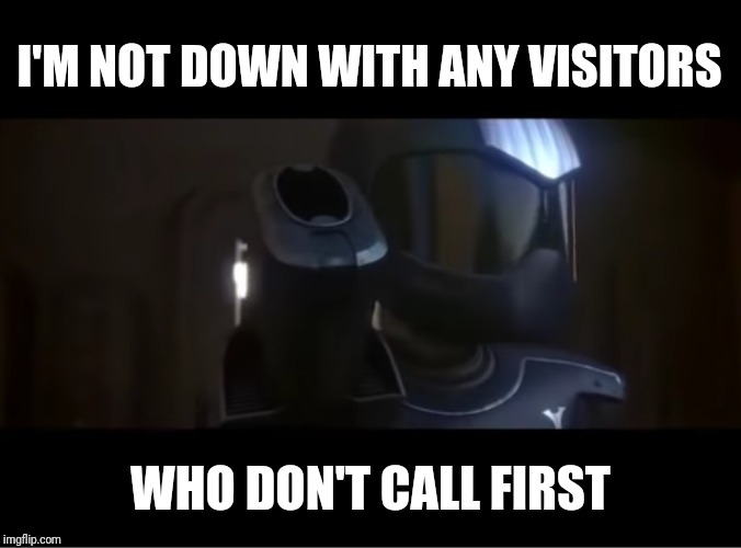 I'm not down with any visitors who don't call first | I'M NOT DOWN WITH ANY VISITORS; WHO DON'T CALL FIRST | image tagged in home invasion,toonami,tom,guns | made w/ Imgflip meme maker