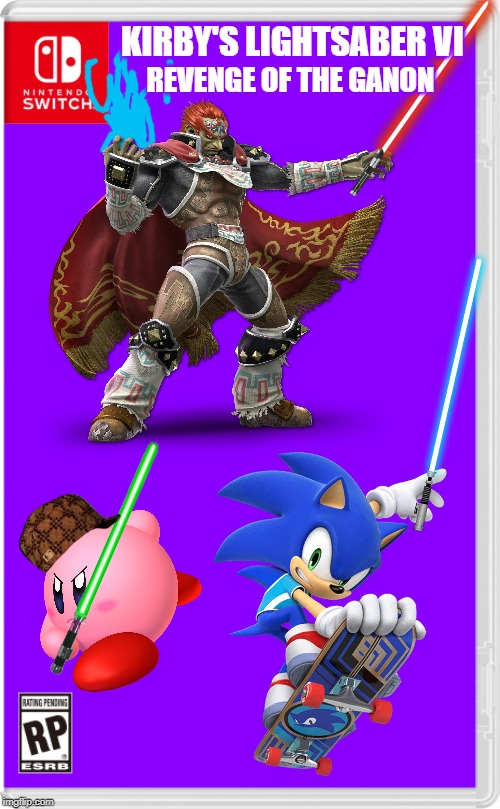 Can anyone stop the evil ganondorf from taking over the universe? | KIRBY'S LIGHTSABER VI; REVENGE OF THE GANON | image tagged in nintendo switch cartridge case,kirby,sonic the hedgehog,ganondorf,lightsaber,star wars | made w/ Imgflip meme maker
