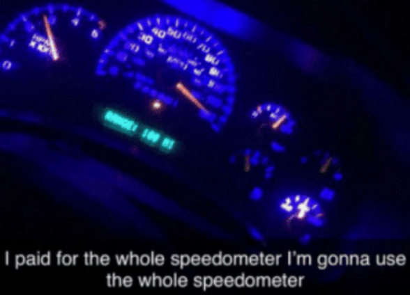 I Paid for the Whole Speedometer Blank Meme Template