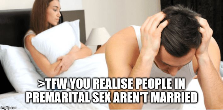 Opps | >TFW YOU REALISE PEOPLE IN PREMARITAL SEX AREN'T MARRIED | image tagged in opps | made w/ Imgflip meme maker