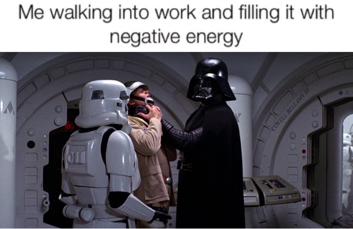 High Quality Darth Vader Walking Into Work With Negative Energy Blank Meme Template