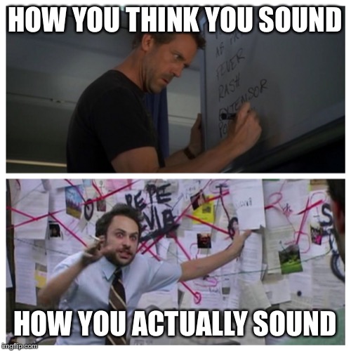 Self-explanatory. | HOW YOU THINK YOU SOUND; HOW YOU ACTUALLY SOUND | image tagged in how i think i look,right wing,nonsense,politics lol | made w/ Imgflip meme maker