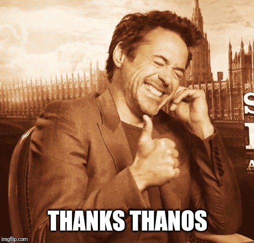 laughing | THANKS THANOS | image tagged in laughing | made w/ Imgflip meme maker