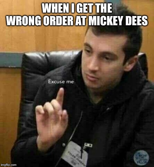 Tyler Joseph | WHEN I GET THE WRONG ORDER AT MICKEY DEES | image tagged in tyler joseph | made w/ Imgflip meme maker