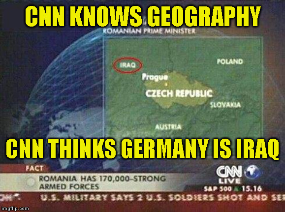 CNN KNOWS GEOGRAPHY; CNN THINKS GERMANY IS IRAQ | made w/ Imgflip meme maker