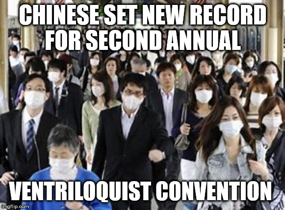 Read my lips | CHINESE SET NEW RECORD
FOR SECOND ANNUAL; VENTRILOQUIST CONVENTION | image tagged in bad luck brian | made w/ Imgflip meme maker