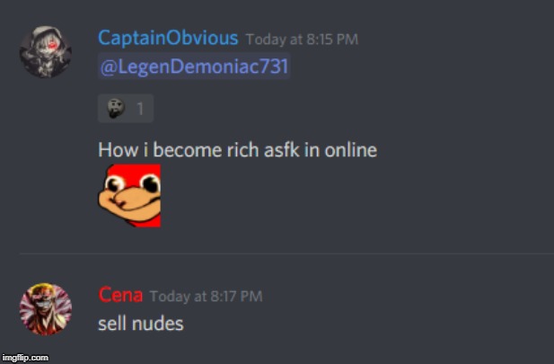 How to get rich online! | image tagged in discord,online,rich,freemoney,money,knuckles | made w/ Imgflip meme maker