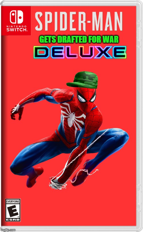 The next hero to get drafted in the switch wars! | GETS DRAFTED FOR WAR | image tagged in nintendo switch,spider-man,marvel,marvel comics,military,world war 3 | made w/ Imgflip meme maker