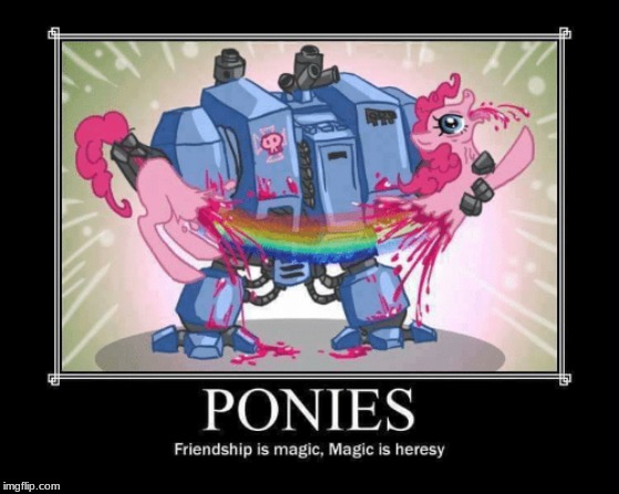 PONIES | image tagged in my little pony friendship is magic | made w/ Imgflip meme maker