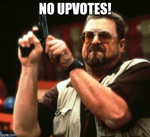 gun | NO UPVOTES! | image tagged in gun | made w/ Imgflip meme maker