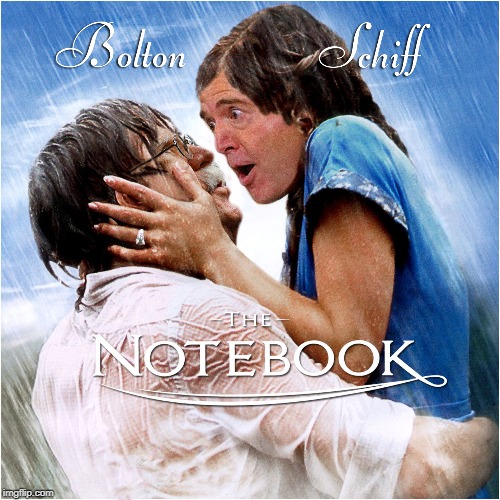The Notebook | image tagged in john bolton,adam schiff,the notebook | made w/ Imgflip meme maker