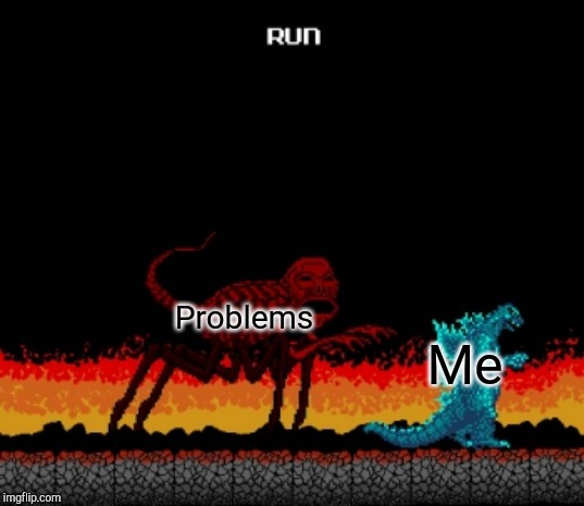 Red | Problems; Me | image tagged in red | made w/ Imgflip meme maker
