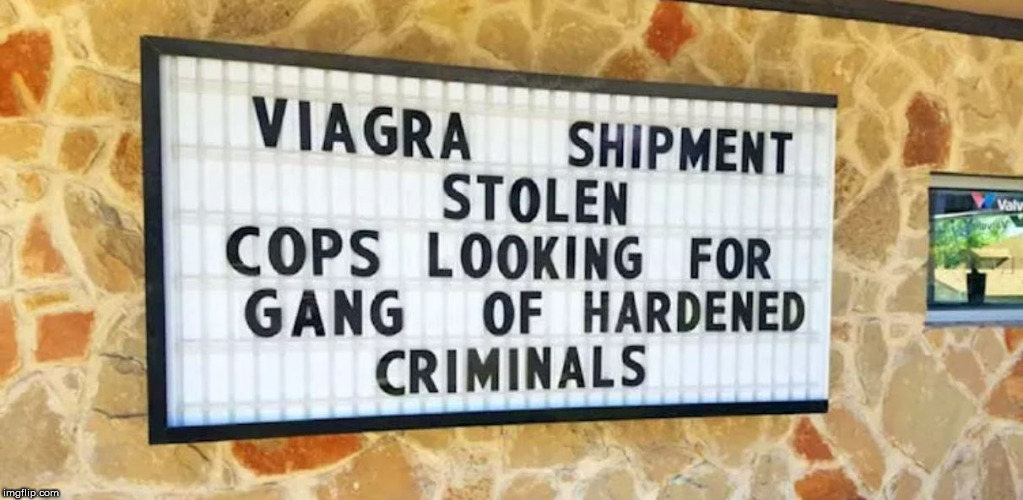 A ROUGH BUNCH OF GUYS,  they'll STIFF ARM    Anyone   NO  REGARD FOR AUTHORITY   whatsoever. | image tagged in stiff,hardened,stolen,viagra,shipment cops | made w/ Imgflip meme maker