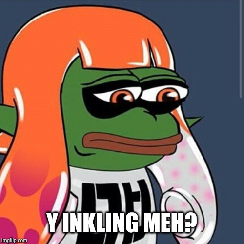 Sad Woomy | Y INKLING MEH? | image tagged in sad woomy | made w/ Imgflip meme maker