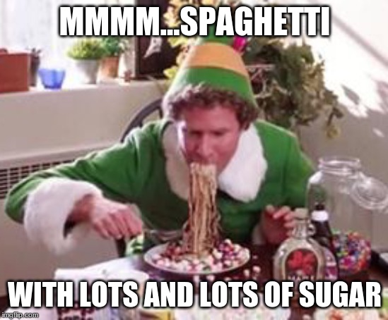 Spaghetti | MMMM...SPAGHETTI; WITH LOTS AND LOTS OF SUGAR | image tagged in spaghetti | made w/ Imgflip meme maker