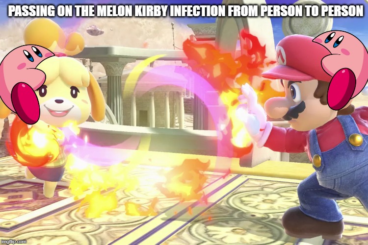 mario gave isabelle an infection | PASSING ON THE MELON KIRBY INFECTION FROM PERSON TO PERSON | image tagged in isabelle catches mario's fireballs,kirby | made w/ Imgflip meme maker