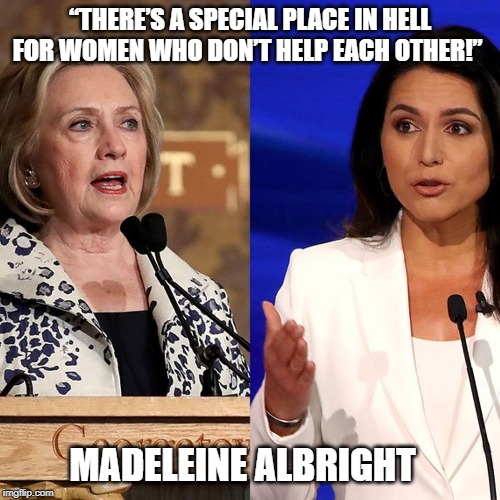 A special place in hell,, | “THERE’S A SPECIAL PLACE IN HELL FOR WOMEN WHO DON’T HELP EACH OTHER!”; MADELEINE ALBRIGHT | image tagged in madeleine albright | made w/ Imgflip meme maker