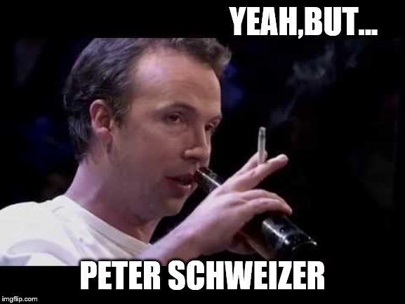 YEAH,BUT... PETER SCHWEIZER | made w/ Imgflip meme maker