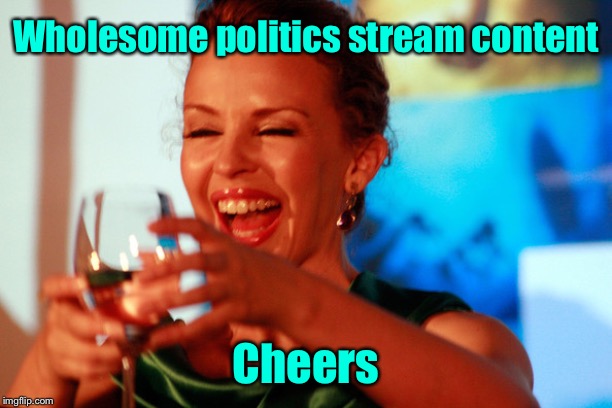 When you chime in just to call something wholesome and then they start cringing at you | Wholesome politics stream content; Cheers | image tagged in kylie cheers,cheers,cringe,imgflip trolls,wholesome,politics | made w/ Imgflip meme maker