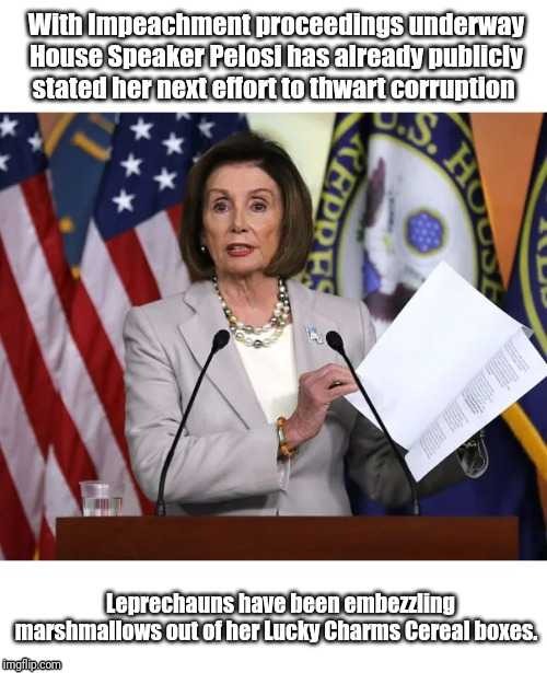 Nancy the great! Nah probably not | image tagged in nancy pelosi is crazy,impeachment | made w/ Imgflip meme maker