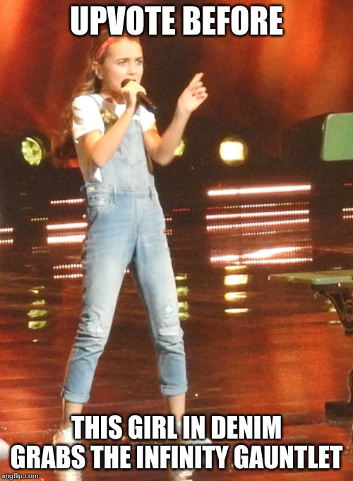 Please upvote before Angelina Nava grabs it | UPVOTE BEFORE; THIS GIRL IN DENIM GRABS THE INFINITY GAUNTLET | image tagged in memes,upvote,thanos,eurovision,infinity gauntlet | made w/ Imgflip meme maker