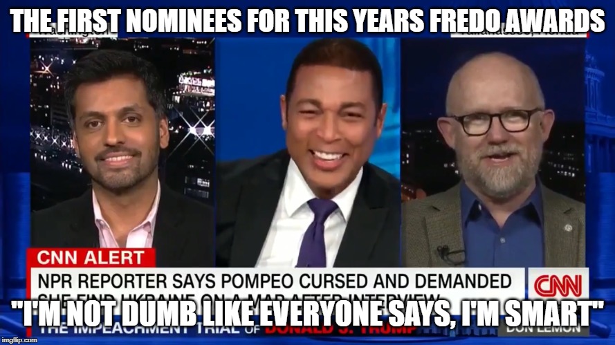 The Three Stooges | THE FIRST NOMINEES FOR THIS YEARS FREDO AWARDS; "I'M NOT DUMB LIKE EVERYONE SAYS, I'M SMART" | image tagged in the three stooges | made w/ Imgflip meme maker