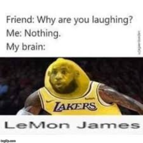 LeMon Jamessssss | image tagged in memes | made w/ Imgflip meme maker