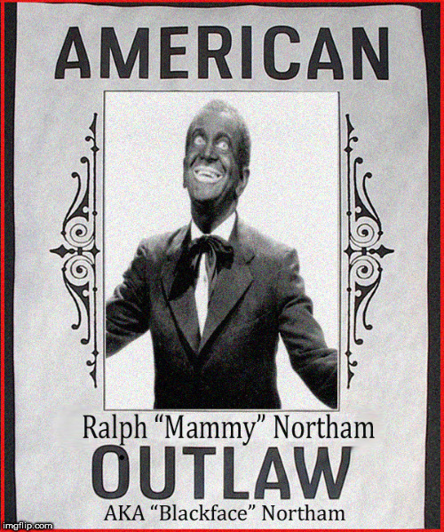 Ralph "Mammy" Northam | image tagged in ralph northam,mammy,virginia,politics lol,guns,blackface | made w/ Imgflip meme maker