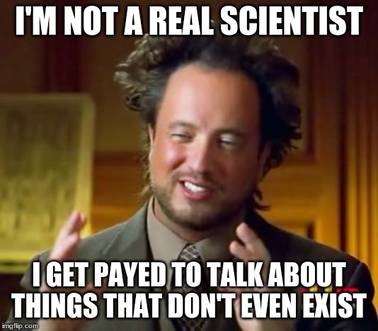 Ancient Aliens Meme - Imgflip