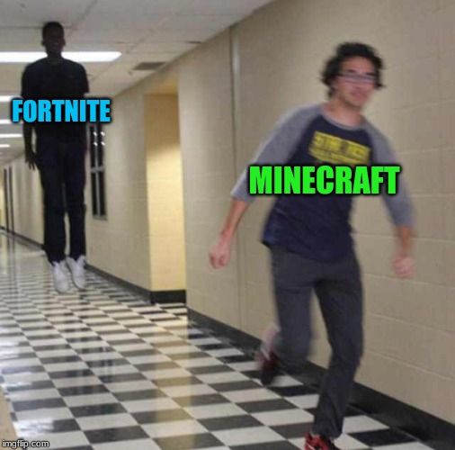 floating boy chasing running boy | FORTNITE; MINECRAFT | image tagged in floating boy chasing running boy | made w/ Imgflip meme maker