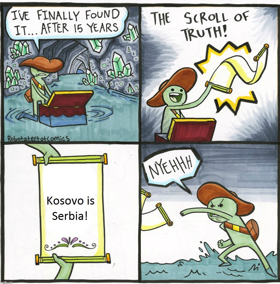 Kosovo Is Serbia! | image tagged in memes,the scroll of truth,kosovo,serbia | made w/ Imgflip meme maker