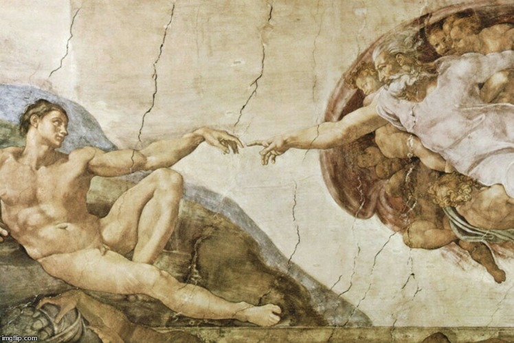 Creation of Adam  | image tagged in creation of adam | made w/ Imgflip meme maker