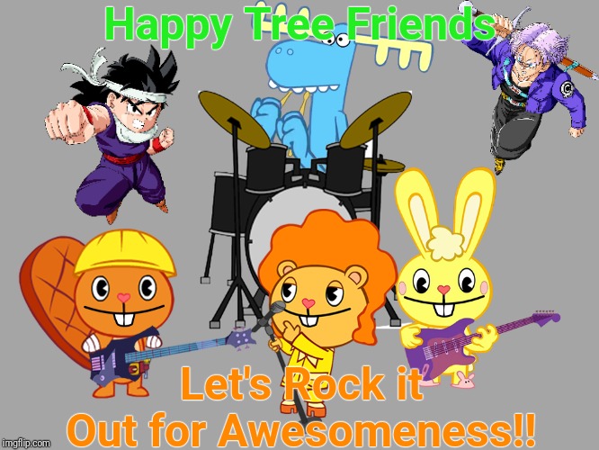HTF Rock Band | Happy Tree Friends; Let's Rock it Out for Awesomeness!! | image tagged in happy tree friends,animation,cartoon,rock and roll,rock band | made w/ Imgflip meme maker