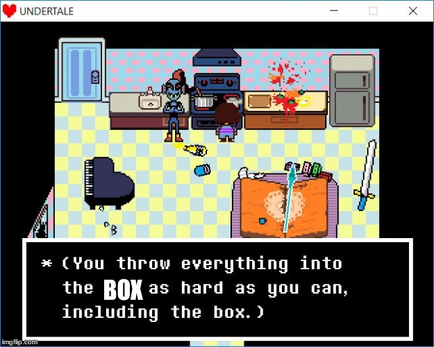 Undertale cooking | BOX | image tagged in undertale cooking | made w/ Imgflip meme maker