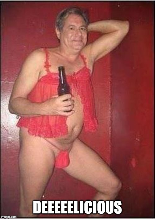gay drunk dad | DEEEEELICIOUS | image tagged in gay drunk dad | made w/ Imgflip meme maker