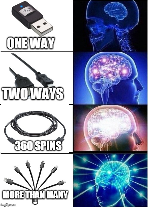 logic that is confusing | ONE WAY; TWO WAYS; 360 SPINS; MORE THAN MANY | image tagged in memes,expanding brain | made w/ Imgflip meme maker