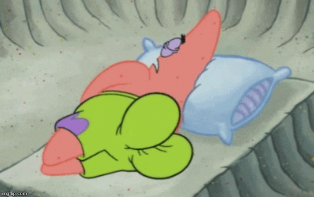 Patrick's Sleeping | image tagged in lol so funny | made w/ Imgflip meme maker