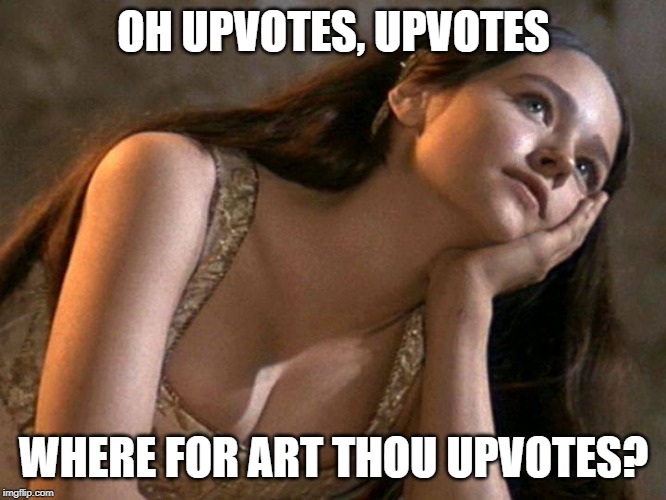 Juliet Asks | OH UPVOTES, UPVOTES; WHERE FOR ART THOU UPVOTES? | image tagged in romeo and juliet balcony | made w/ Imgflip meme maker