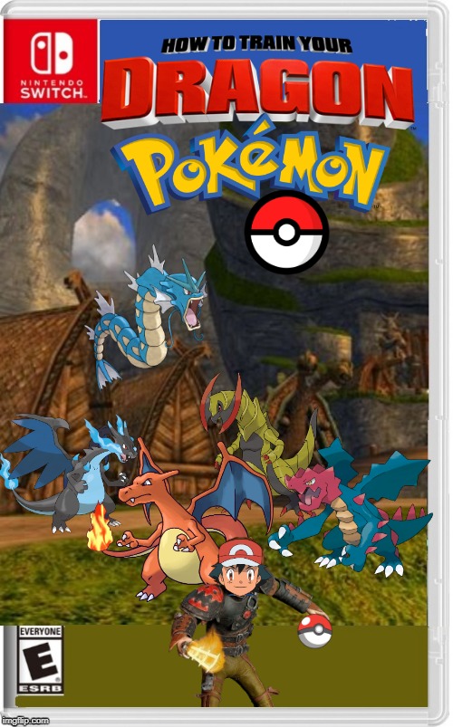 image tagged in pokemon,how to train your dragon,ash ketchum,dragons,nintendo switch,fake switch games | made w/ Imgflip meme maker