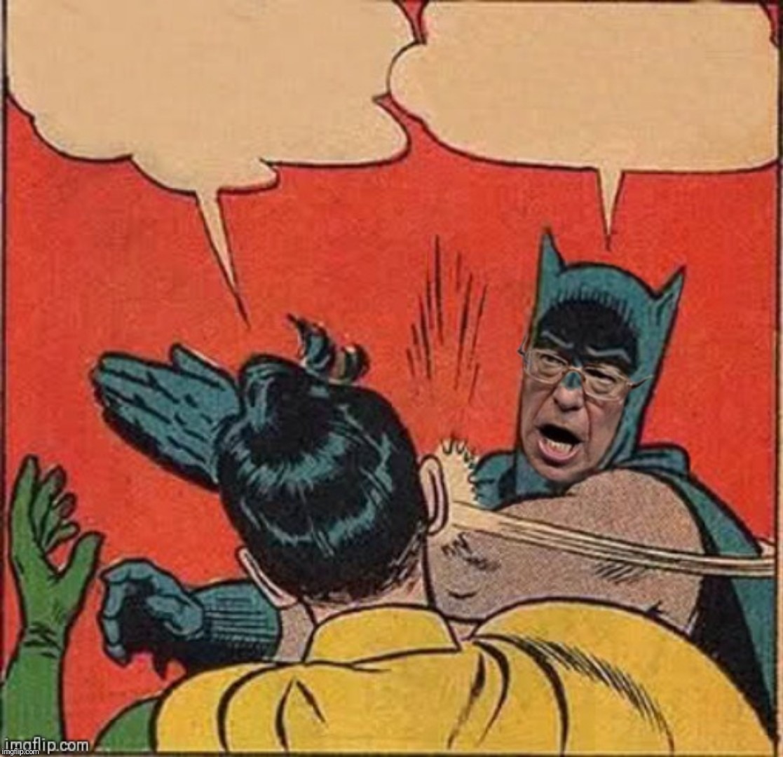Bernie slapping Robin | image tagged in batman slapping robin | made w/ Imgflip meme maker