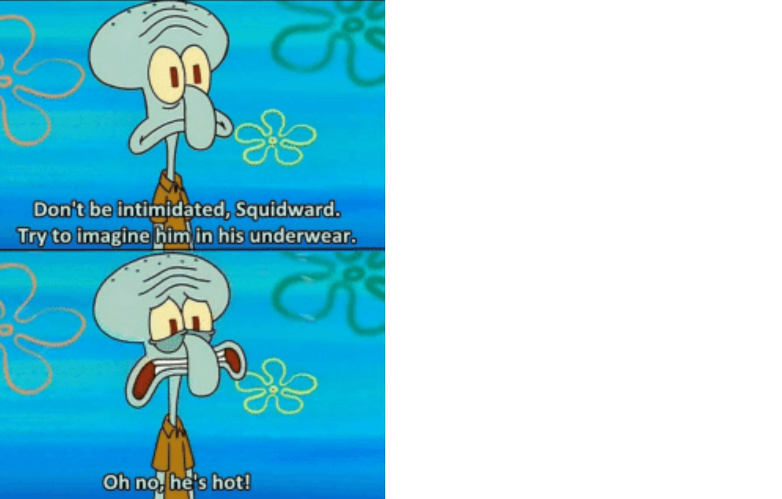 No "Squidward oh no, he's hot white space" memes have been f...