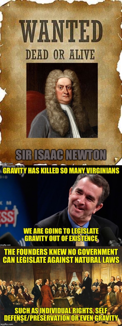 Safety Requires Virginia Gravity Ban | image tagged in legislate,rights,self defense,virginia,northam | made w/ Imgflip meme maker