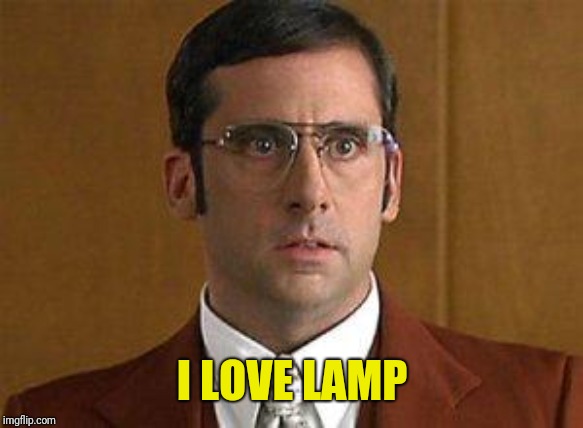 I love Lamp | I LOVE LAMP | image tagged in i love lamp | made w/ Imgflip meme maker