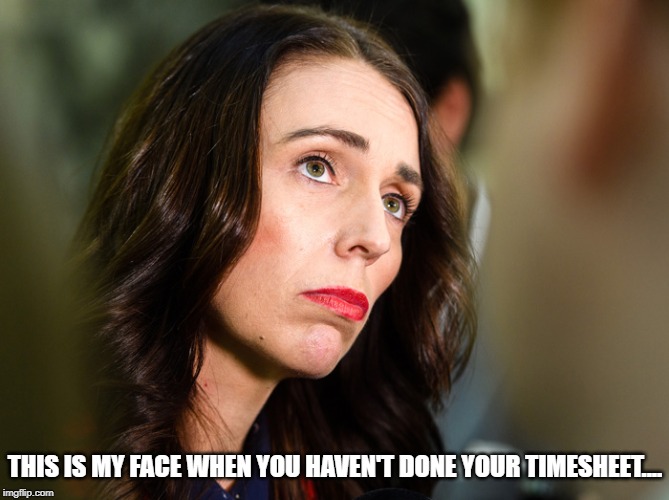 Jacinda Timesheet Reminder | THIS IS MY FACE WHEN YOU HAVEN'T DONE YOUR TIMESHEET.... | image tagged in jacinda timesheet reminder,timesheet reminder,timesheet meme | made w/ Imgflip meme maker