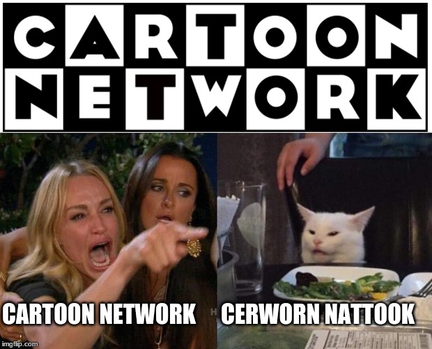 this is a parody of shosple colupis |  CARTOON NETWORK; CERWORN NATTOOK | image tagged in memes,woman yelling at cat,shosple colupis | made w/ Imgflip meme maker